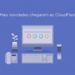 Novas funcionalidades do CloudFlex