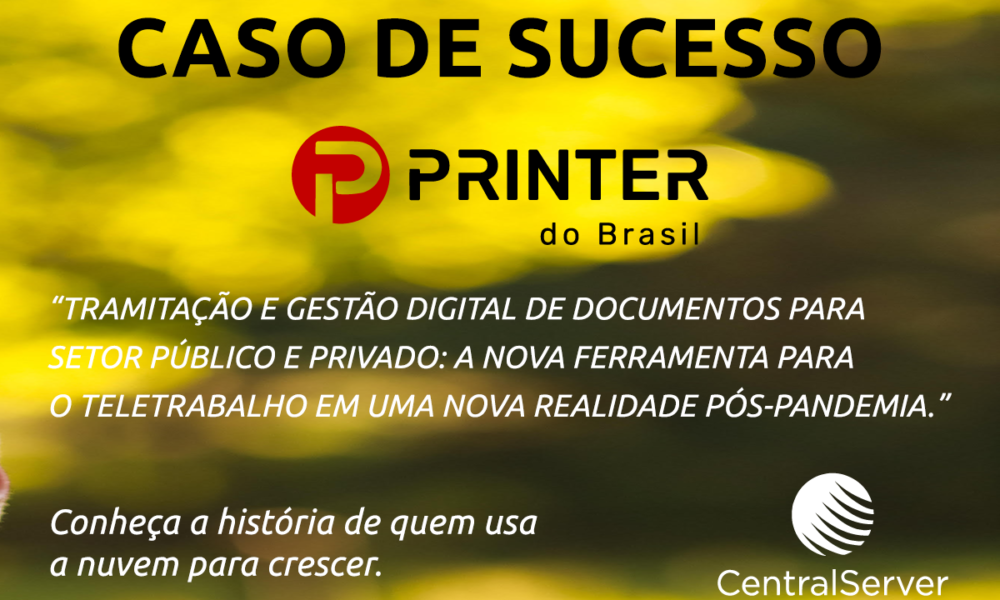 Caso de Sucesso: Printer do Brasil