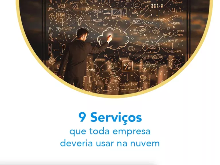 Conheça os 9 serviços que toda empresa deveria usar na nuvem