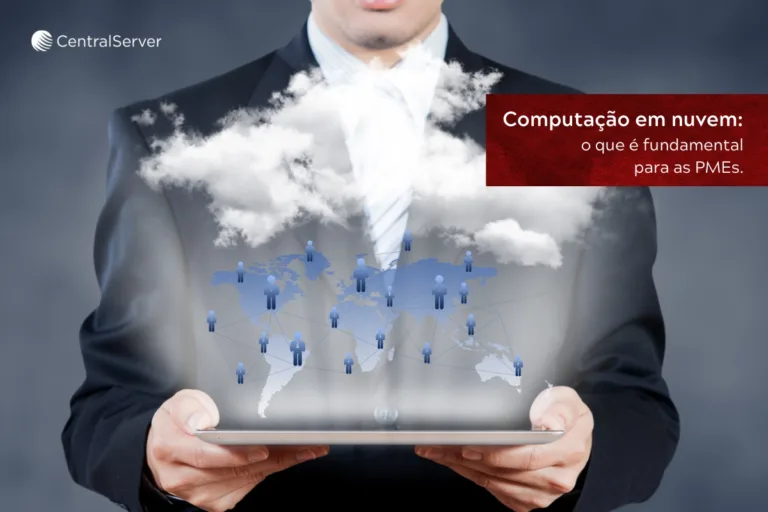Computação em nuvem: o que é fundamental para as PMEs