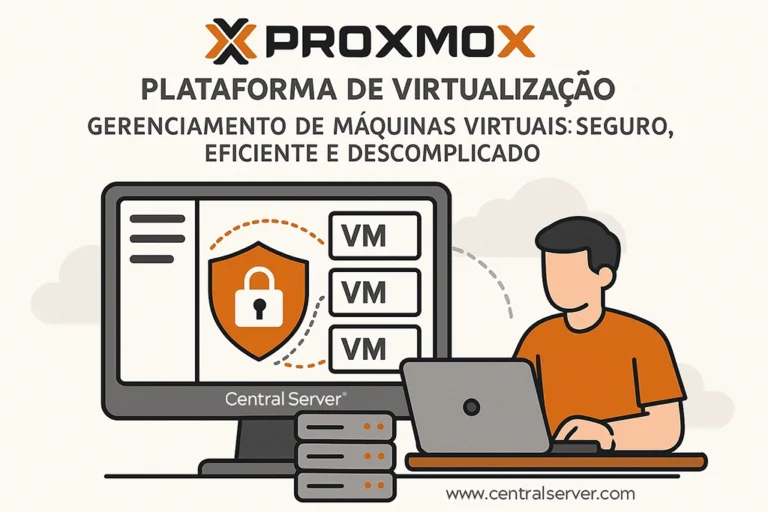 Virtualização com Proxmox: agilidade, eficiência e segurança na nuvem Central Server